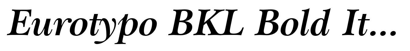 Eurotypo BKL Bold Italic
